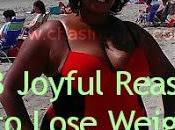 Joyful Reasons Lose Weight