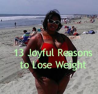 13 Joyful Reasons to Lose Weight