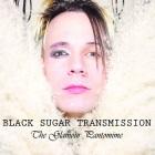 Black Sugar Transmission: The Glamour Pantomime