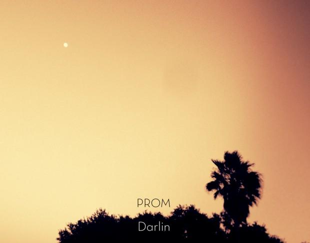 darlinthumbv2 620x487 PROMS SMOOTH, EUPHORIC FIRST TRACK DARLIN [PREMIERE]