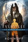 The First Pillar (Everville, #1)