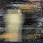 Scott Tournet: Ver La Luz