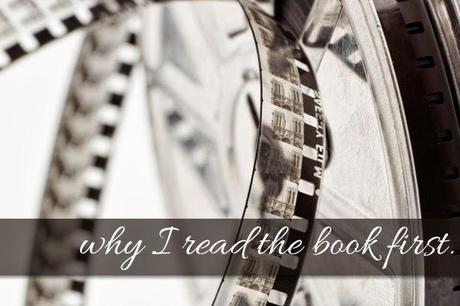 Why I Read the Book First.