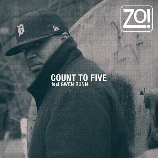 zo count to five Zo!   Count to Five (feat. Phonte and Gwen Bunn)