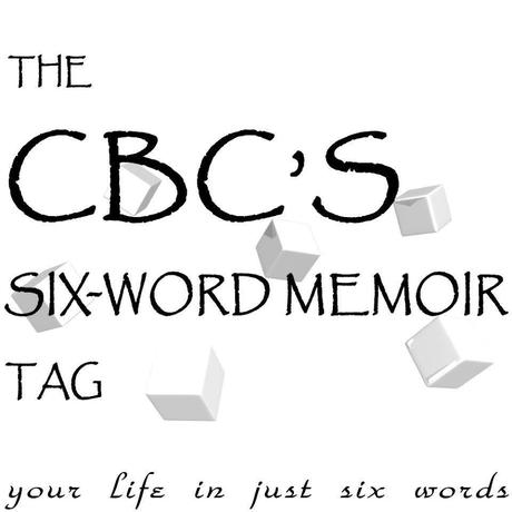 CBC's SIX- Word Memoir Tag