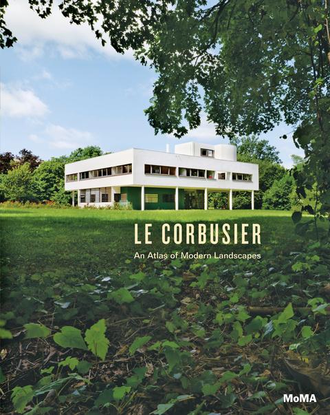 Le Corbusier: An Atlas of Modern Landscapes published by D.A.P.