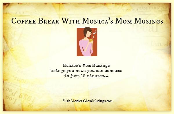coffee break with Monica's Mom Musings