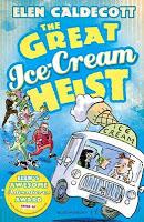 Review: The Great Ice Cream Heist by Elen Caldecott