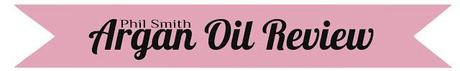 Phil Smith Argan Oil review