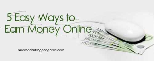 5 Easy Way to Earn Money Online