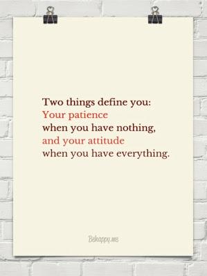 Motivation:  Patience and Attitude.