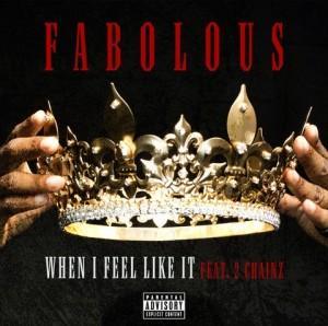 Fabolous ft. 2 Chainz When I Feel Like It feelikeit 300x298 Fabolous ft. 2 Chainz When I Feel Like It