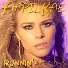 April Kae Runnin' (Let Me Go Away)