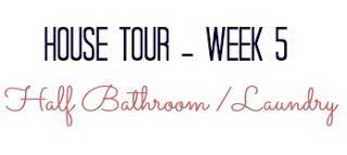 House Tour - Week 5 - Half Bath/Laundry Room Reveal!
