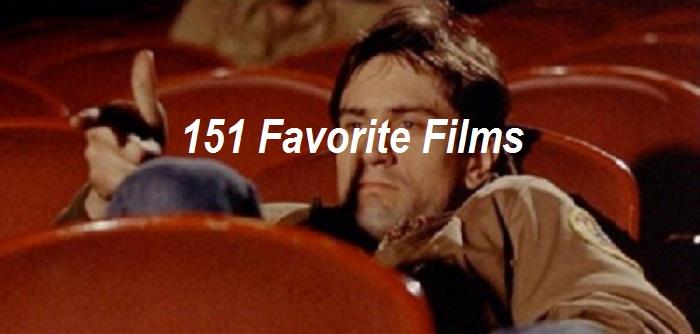 My 151 Favorite Films