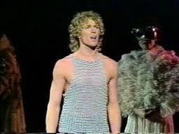 Pippin, as played by Greatest American Hero's WIlliam Katt-Believe it or not. Sorry. I know the comedy gods will punish me for that one.