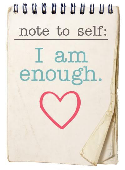 I am enough.