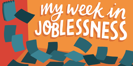 My week in joblessness: How to survive a job 'trial'