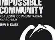 Impossible Community: Interview With John Clark Grassroots Revolution