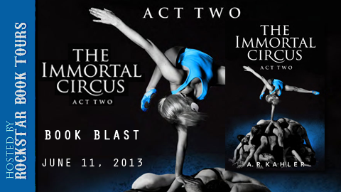 *Giveaway* The Immortal Circus: Act Two by A.R. Kahler