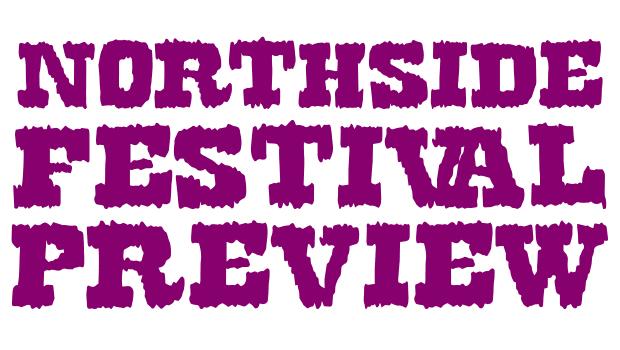 northsideheader NORTHSIDE FESTIVAL 2013 PREVIEW