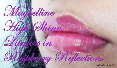 ♥ Maybelline High Shine Lipgloss in Raspberry Reflections ♥