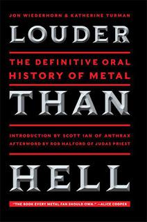 Louder Than Hell: The Definitive Oral History Of Metal by Jon Wiederhorn & Katherine Turman