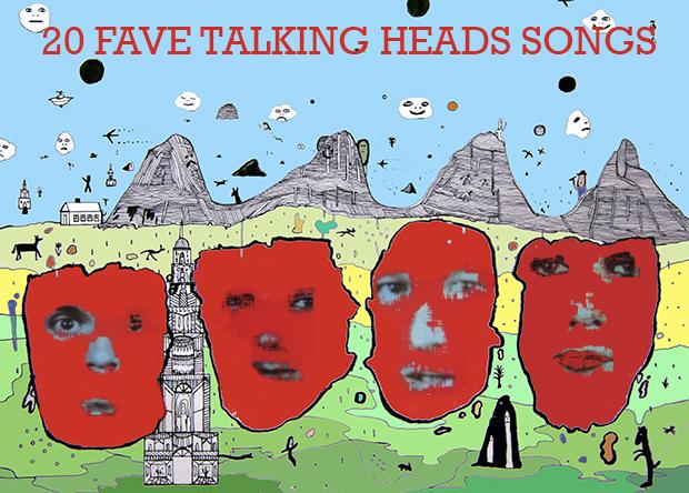 talkingheads 20 FAVE TALKING HEADS SONGS