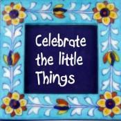 Celebrate The Small Things In Life