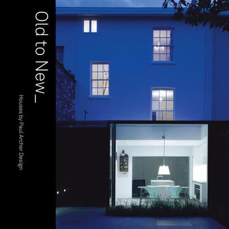Paul Archer house from his new book Old to New