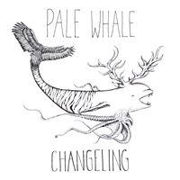 Pale Whale - Changeling