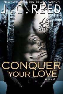 *Excerpt & Giveaway* Conquer Your Love by J.C. Reed