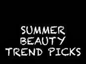 Summer Beauty Trend Picks