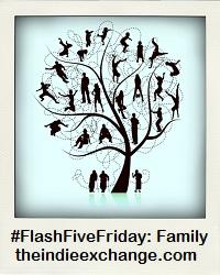 #FlashFiveFriday - Family