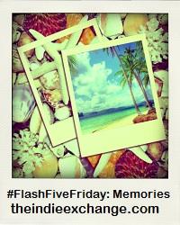 #FlashFiveFriday - Memories 