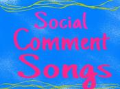 Social Comment Songs