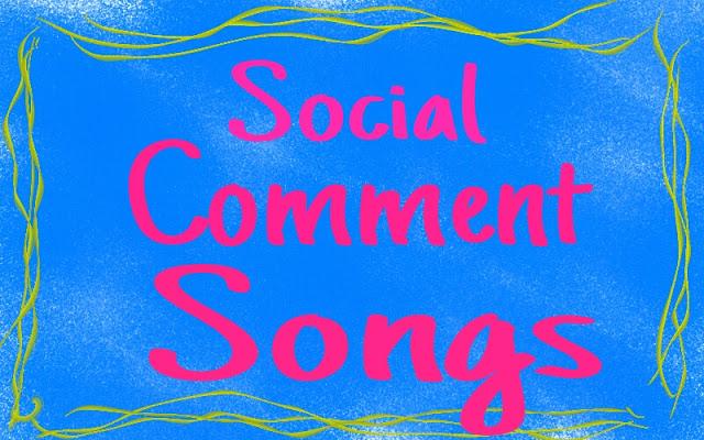 Social Comment Songs