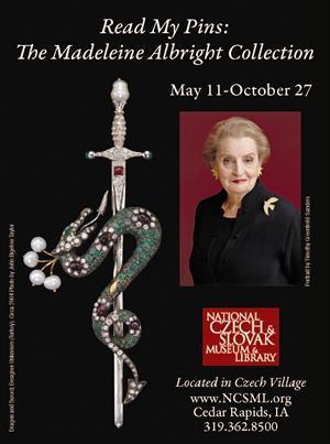 MADELEINE ALBRIGHT’S PINS, Czech Museum, Cedar Rapids, Iowa: Guest post by Barbara Siebenschuh