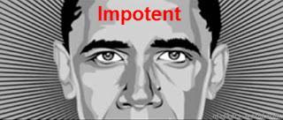 Obama Is Impotent!!!
