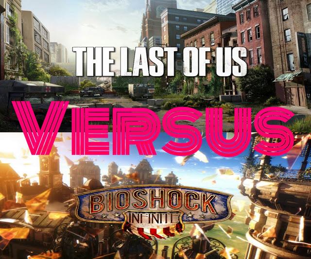 The Last Of Us VS Bioshock Infinite