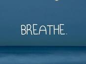 Breathe........