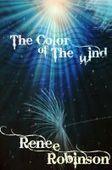 Smashwords — The Color of The Wind — A book by Renee Robinson