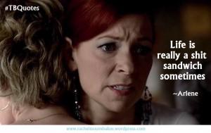 TB Quotes S06E02 2 ~Arlene Fowler