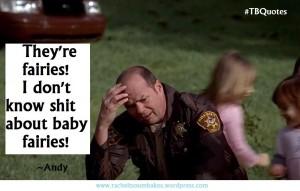 TB Quotes S06E02 6 ~Andy Bellefleur