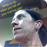 What to do when you fall off your training plan