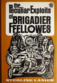 34.  The Peculiar Exploits of Brigadier Ffellowes by Sterling E. Lanier