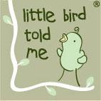 Little Bird Told Me Review
