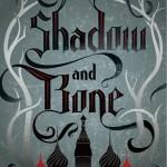 Comic-Con Spotlight and Preview: Shadow and Bone by Leigh Bardugo