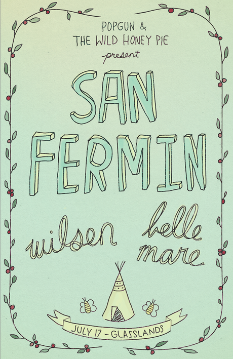 SANFERMIN THE WILD HONEY PIE AND POPGUN PRESENT SAN FERMIN, WILSEN, BELLE MARE