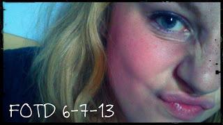 FOTD 6-7-13